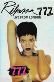 Rihanna: 777 Tour Live From London 2012 2012 on netflix
