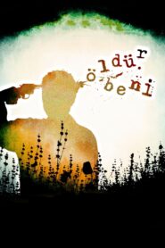 Öldür Beni 2008 on netflix