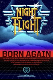 Night Flight: Born Again 2016 on netflix