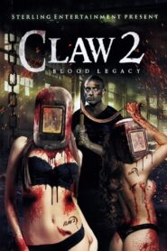 Claw 2: Blood Legacy 2021 on netflix