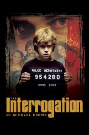 The Interrogation of Michael Crowe 2002 on netflix