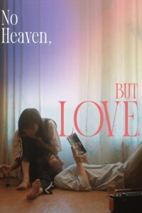 No Heaven, But Love. 2024 on netflix