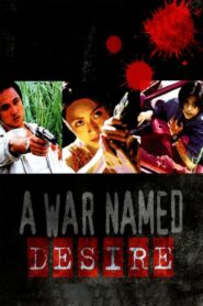 A War Named Desire 2000 on netflix