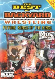 The Best Of Backyard Wrestling: Future Kings Of The Ring 2001 on netflix