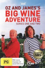 Oz & James’s Big Wine Adventure 2006 on netflix