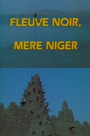 River Niger, Black Mother 1989 on netflix
