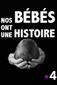 Nos bébés ont une histoire 2016 on netflix