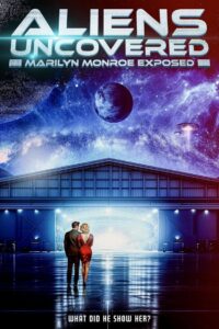 Aliens Uncovered: Marilyn Monroe Exposed 2024 on netflix