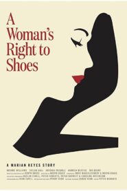 A Woman’s Right to Shoes 2017 on netflix