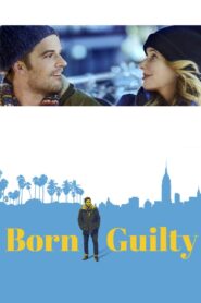 Born Guilty 2017 on netflix