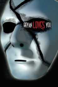 Bryan Loves You 2008 on netflix