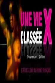 Une vie classée X 2005 on netflix