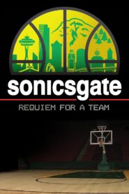 Sonicsgate: Requiem for a Team 2009 on netflix