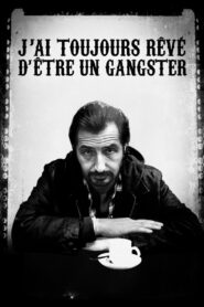 I Always Wanted to Be a Gangster 2008 on netflix