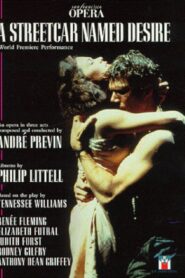 A Streetcar Named Desire – The San Francisco Opera World Premiere 1998 on netflix