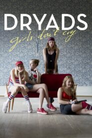 Dryads – Girls Don’t Cry 2015 on netflix