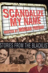 Scandalize My Name: Stories from the Blacklist 1998 on netflix