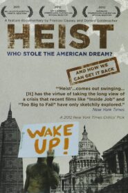 Heist: Who Stole the American Dream? 2012 on netflix