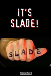 Slade: It’s Slade 1999 on netflix