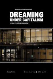 Dreaming Under Capitalism 2018 on netflix