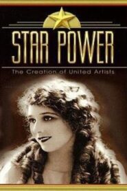 Star Power: The Creation Of United Artists 1998 on netflix