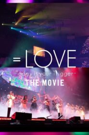 =LOVE Today is your Trigger THE MOVIE 2023 on netflix