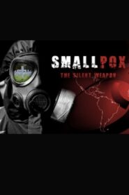 Smallpox 2002: Silent Weapon 2002 on netflix