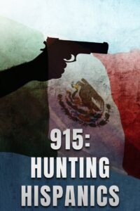 915: Hunting Hispanics 2021 on netflix