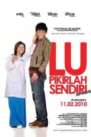 Lu Pikirlah Sendiri De Movie 2010 on netflix