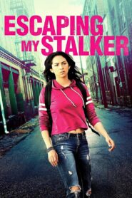 Escaping My Stalker 2020 on netflix