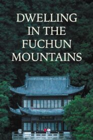 Dwelling in the Fuchun Mountains 2019 on netflix