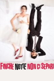 Finché notte non ci separi 2024 on netflix