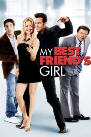 My Best Friend’s Girl 2008 on netflix