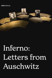 Inferno: Letters from Auschwitz 2020 on netflix
