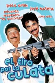 El tiro por la culata 1990 on netflix