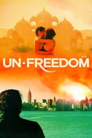 Unfreedom 2015 on netflix
