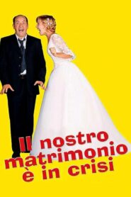Il nostro matrimonio è in crisi 2002 on netflix