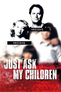 Just Ask My Children 2001 on netflix