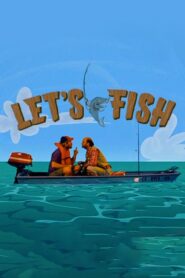 Let’s Fish 2007 on netflix