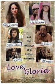 Love, Gloria 2012 on netflix