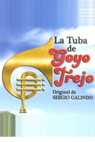 La Tuba de Goyo Trejo 1985 on netflix
