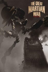 The Great Martian War 1913–1917 2013 on netflix