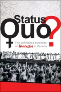 Status Quo? The Unfinished Business of Feminism in Canada 2012 on netflix