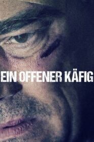 Ein offener Käfig 2014 on netflix