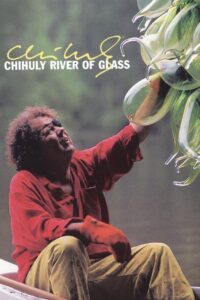 Chihuly: River of Glass 1998 on netflix