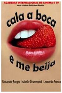 Cala a Boca e Me Beija 2013 on netflix