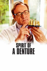 Spirit of a Denture 2012 on netflix