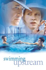 Swimming Upstream 2003 on netflix