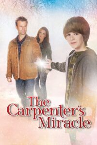 The Carpenter’s Miracle 2013 on netflix