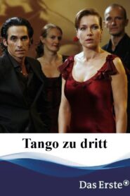Tango zu dritt 2007 on netflix